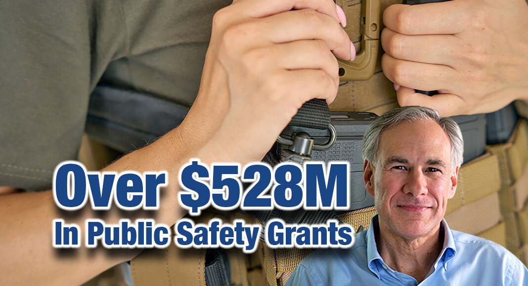 Governor Greg Abbott announced that his Public Safety Office (PSO) will administer over $528 million in grant funding for a variety of public safety programs and services in Texas, including victims services, anti-human trafficking efforts, border security, and law enforcement support. This grant funding is made possible through a combination of federal and state dollars. Image for illustration purposes