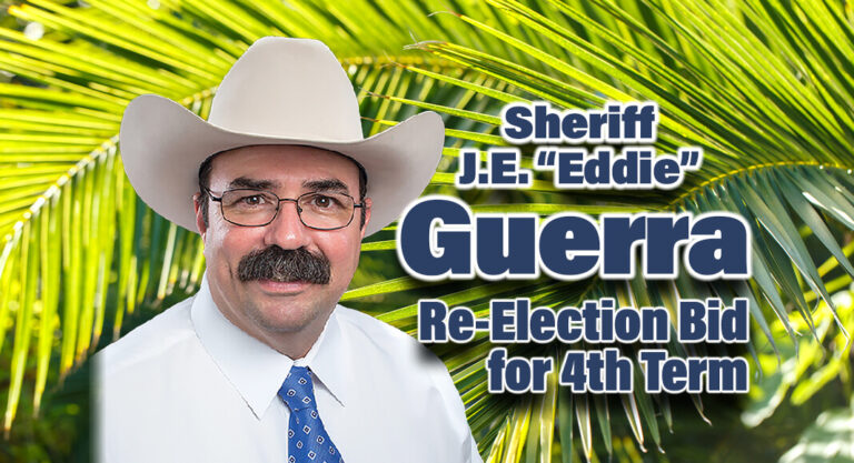 Hidalgo County Sheriff J.E. “Eddie” Guerra Proudly Announces Re-Election Bid for 4th Term
