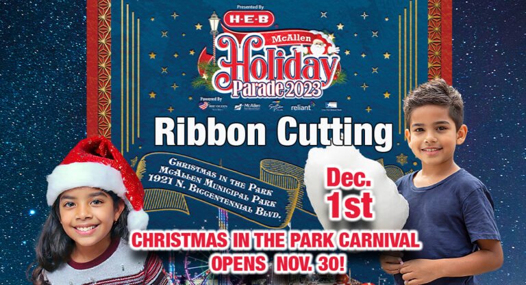McAllen Holiday Parade Kicks off Celebration with Christmas in the Park Ribbon-Cutting Ceremony, Dec. 1st