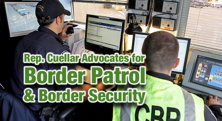 Rep. Cuellar Advocates for Border Patrol and Infrastructure in “NDAA Vote”