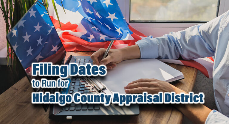 Hidalgo County Announces Filing Dates to Run for Hidalgo County Appraisal District