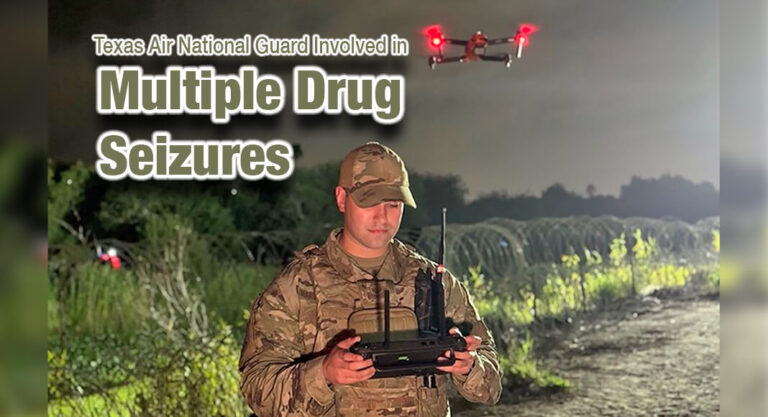 Texas Air National Guard Assists Law Enforcement In Multiple Drug Seizures