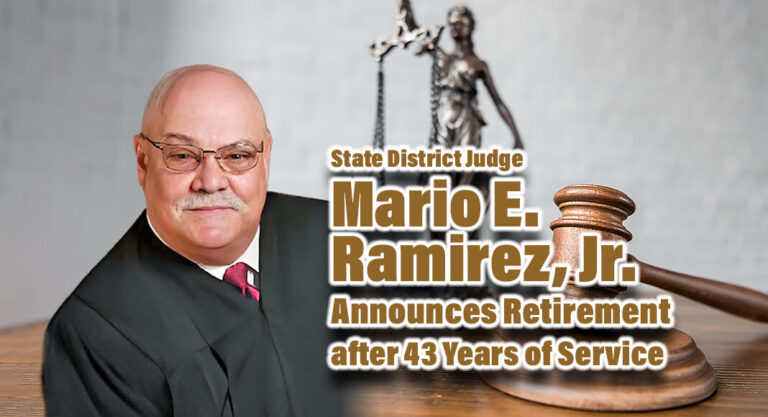State District Judge Mario E. Ramirez, Jr. Announces Retirement after 43 Years of Service