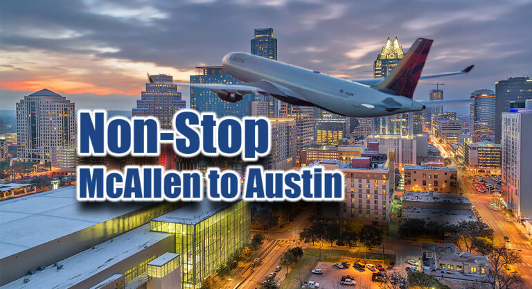 McAllen International Airport’s Nonstop Service to Austin, TX