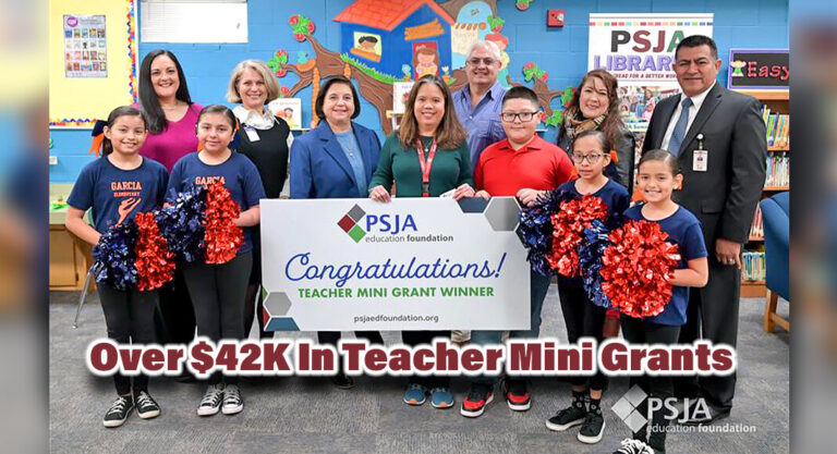 PSJA Education Foundation Awards Over $42K In Teacher Mini Grants