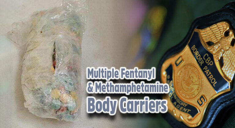 CBP Officers Stop Multiple Fentanyl & Methamphetamine Body Carriers 