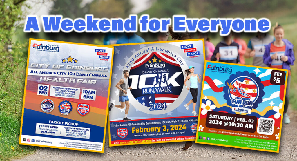 With the start of race week upon us, the City of Edinburg is excited to welcome the community to the 42nd Annual David Chavana 10K Run/Walk, the Rio Grande Valley’s largest 10K. Courtesy Image