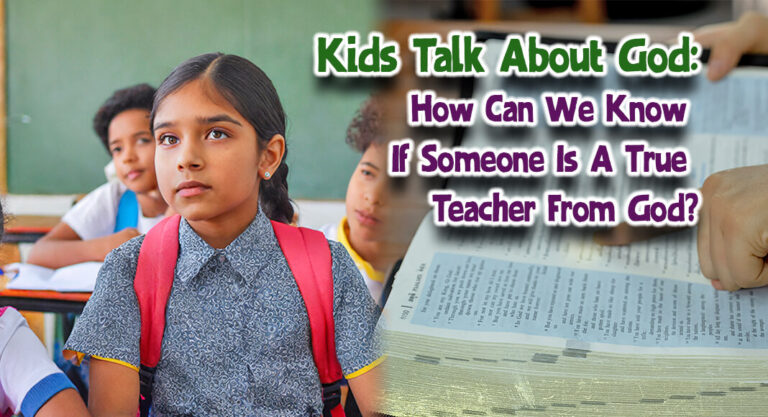 Kids Talk About God: How Can We Know If Someone Is A True Teacher From God? (John 7:14-24)
