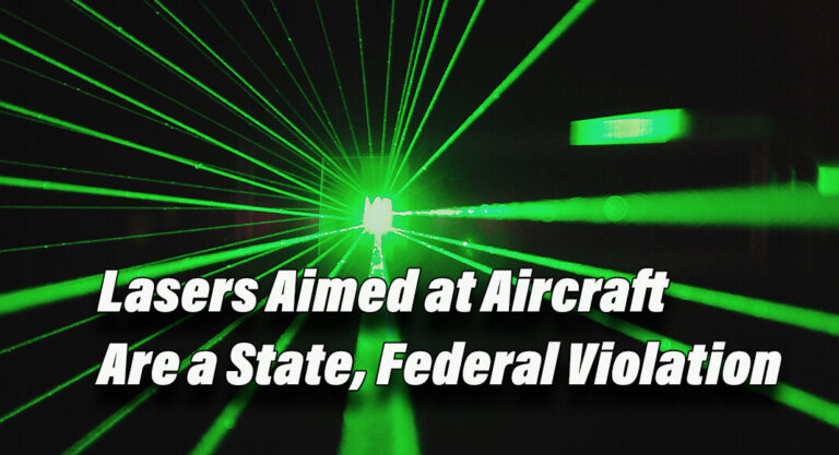 Lasers Aimed at Aircraft Are a State, Federal Violation