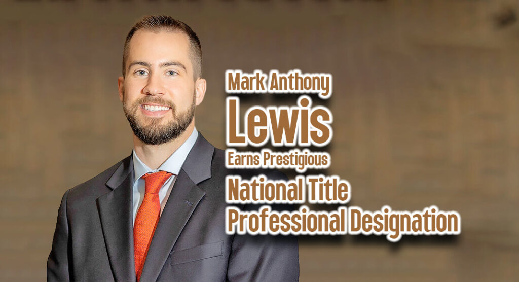 Mark is the youngest person in Texas to obtain all four professional title certifications available, including all three with the Texas Land Title Association (Certified Escrow Settlement Professional, Certified Abstract Examination Professional, and Certified Title Insurance Professional). Courtesy Image