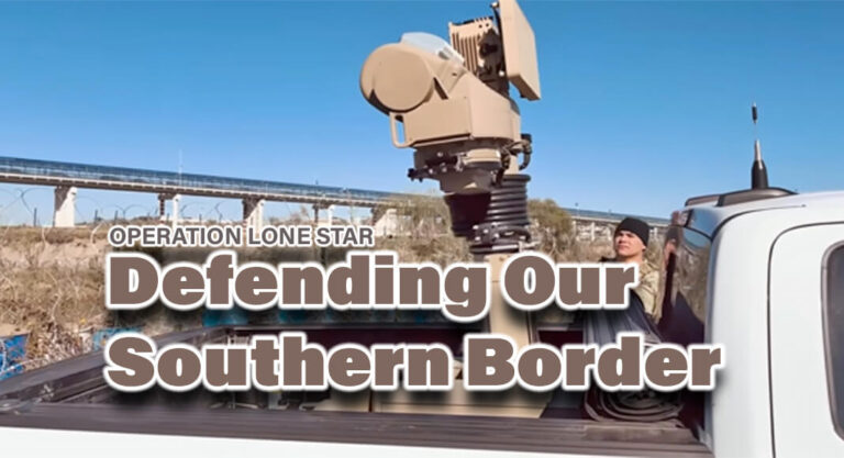 Operation Lone Star Holds the Line To Defend Southern Border