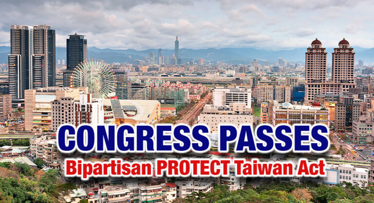 U.S.  House Passes Congressman Gonzalez’s Bipartisan PROTECT Taiwan Act 