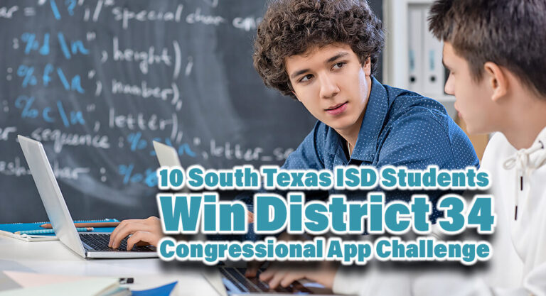 Congressman Gonzalez to Visit South Texas ISD to Present Certificates to District 34 Congressional App Challenge Winners, Jan. 24th