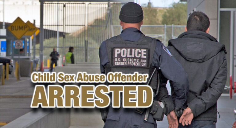 Laredo CBP Officers Apprehend Man Wanted on Felony Warrant for Child Sex Abuse Offenses