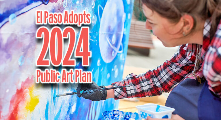 El Paso Adopts the 2024 Public Art Plan