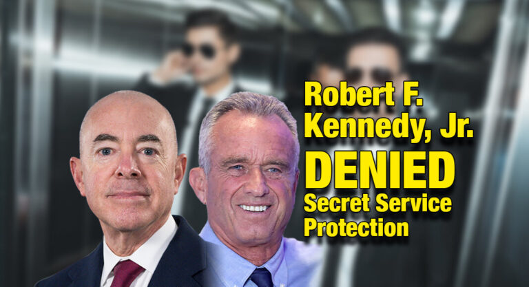 DHS Sec. Mayorkas Personally Declined Pres. Candidate Robert F. Kennedy Jr.’s Request for Secret Service Protection