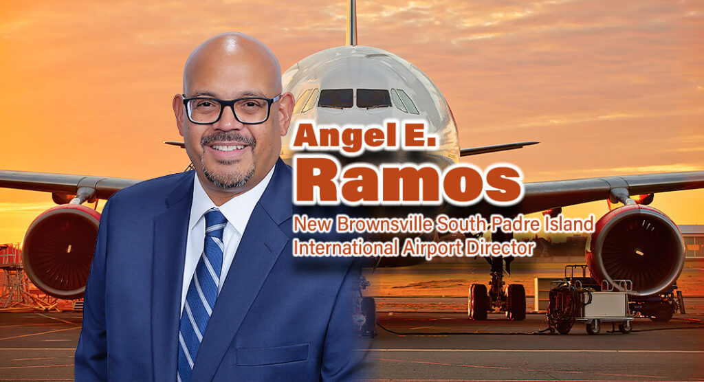 The City of Brownsville has selected Mr. Angel E. Ramos, PE, AAE, IAP, as the new Director of the Brownsville South Padre Island International Airport. He will assume his new position on February 20, 2024. His hiring marks a significant milestone in the airport’s journey towards enhancing its operations and services to the community and its stakeholders. Courtesy Image