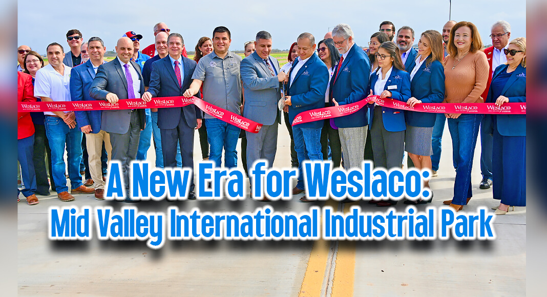 A Historic Milestone: On January 26, 2024, Weslaco EDC, alongside dignitaries and community leaders, proudly inaugurates the Mid Valley International Industrial Park, ushering in a new era of industrial growth and economic prosperity for Weslaco. This landmark event, celebrated with a ribbon-cutting ceremony, marks the fruition of 15 months of effort since the groundbreaking in October 2022. The park stands as the vision and dedication of the City of Weslaco and the Weslaco Economic Development Corporation, city officials, and the community, highlighting the park's potential to transform Weslaco into a central hub for commerce and industry in the region. Images by Roberto Hugo González