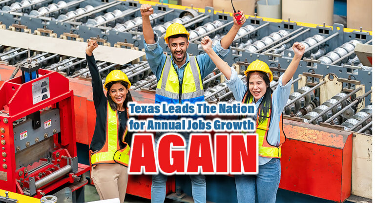 Texas Again Leads Nation for Annual Jobs Growth