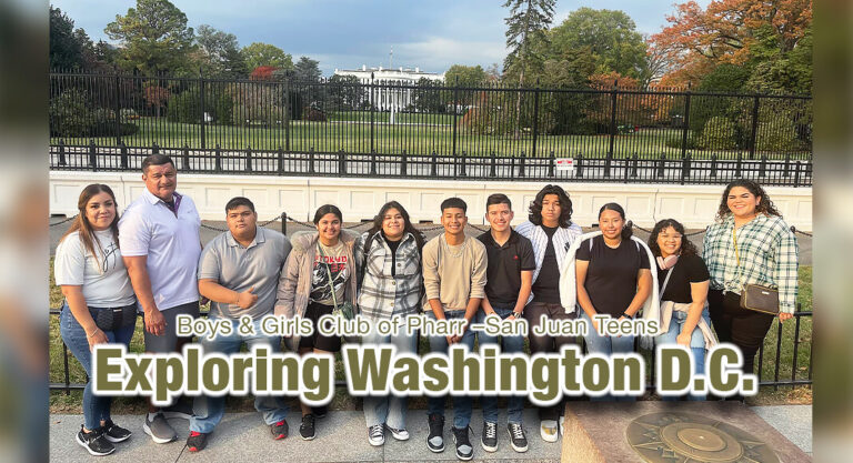 Boys & Girls Club of Pharr –San Juan Teens Explore Washington D.C.