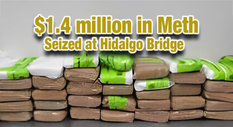 CBP officers seize over $1.4M in Meth at the Hidalgo International Bridge