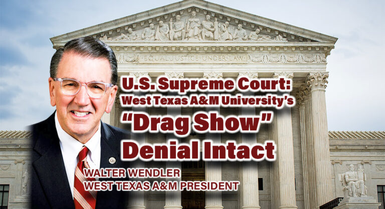 SCOTUS Leaves West Texas A&M University’s “Drag Show” Denial Intact