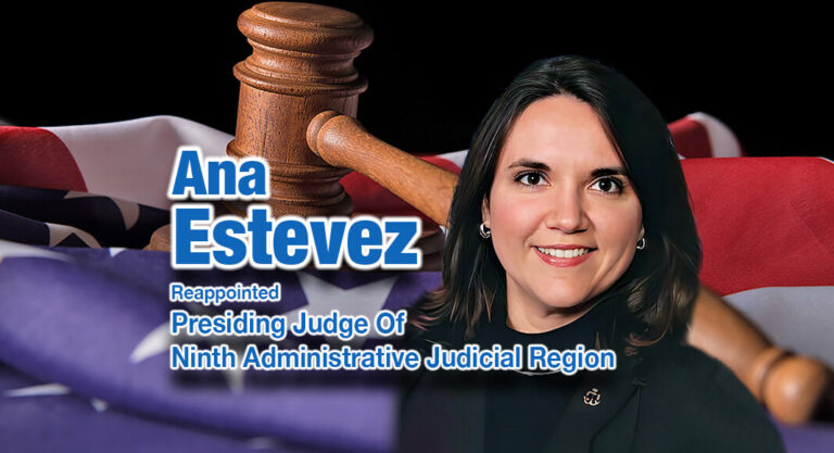 Estevez Reappointed as Presiding Judge Of Ninth Administrative Judicial Region