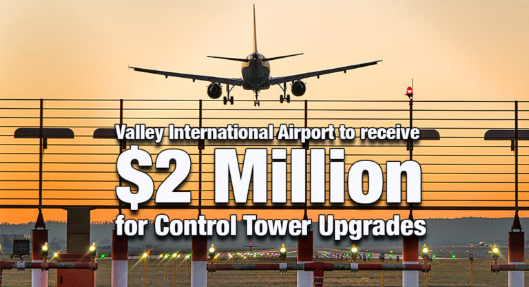 Valley International Airport to receive $2M for Control Tower Upgrades