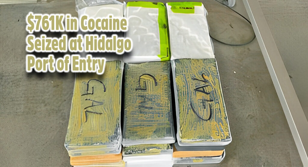 CBP Officers Seize $761K in Cocaine at Hidalgo Port of Entry - Texas ...