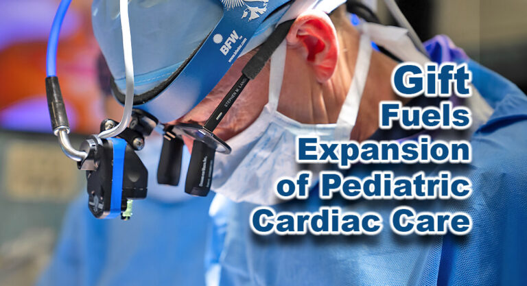Gift Fuels Expansion of Pediatric Cardiac Care at Driscoll Children’s Hospital