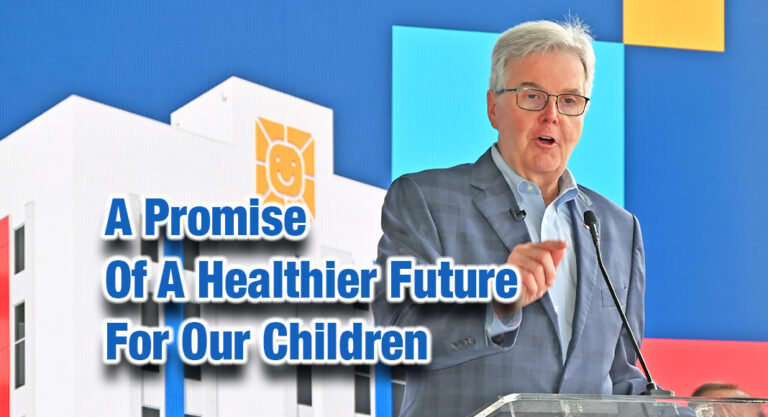 Lt. Governor Dan Patrick Speaks in Anticipation of Driscoll Children’s Hospital’s Grand Opening Next Month in the RGV  