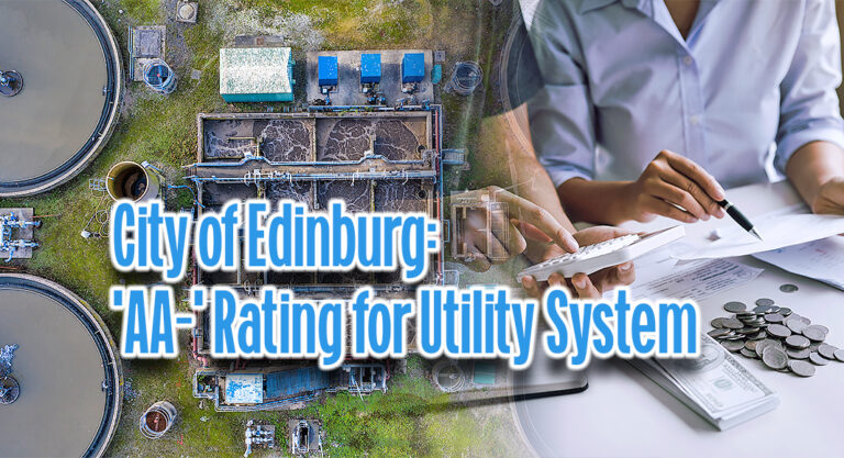 Fitch Ratings Affirms ‘AA-’ Rating for City of Edinburg’s Utility System