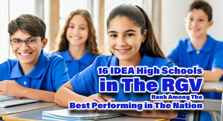 16 IDEA High Schools in The RGV Rank Among The Best Performing in The Nation 