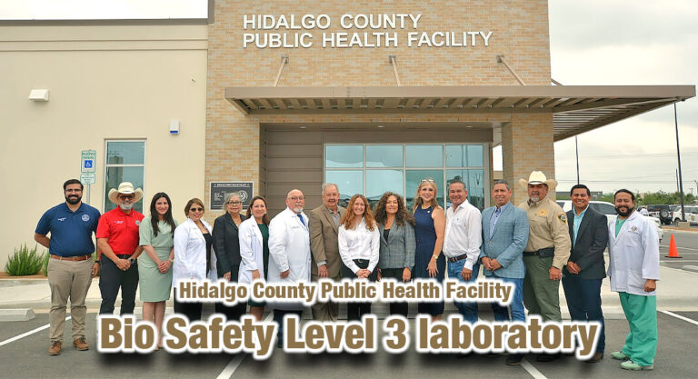 Hidalgo County Public Health Facility gets initial certification as Bio Safety Level 3 Laboratory