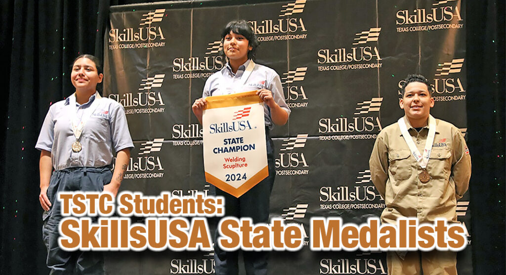 TSTC Students Return with Medals from SkillsUSA State Competition