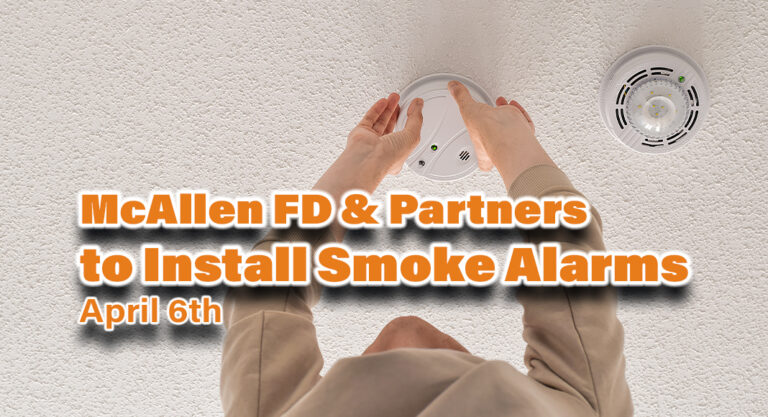 McAllen Fire Department, American Red Cross Partner to Install Smoke Alarms in Homes, April 6th 