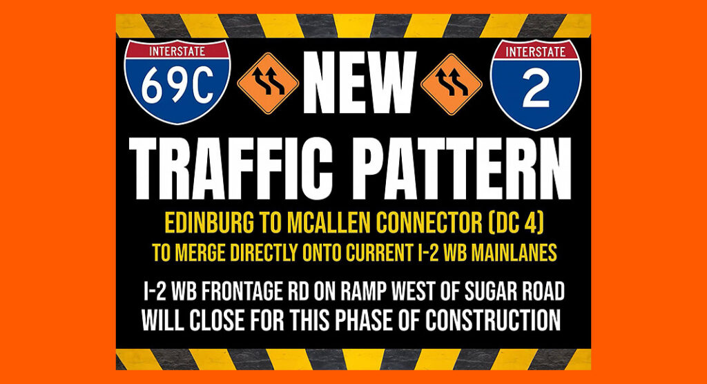 Beginning in mid to late April, the travel lanes on Direct Connector 4 (DC 4), also known as the ‘Edinburg-to-McAllen connector’, will merge directly onto the current westbound I-2 main lanes. Image courtesy of TxDOT