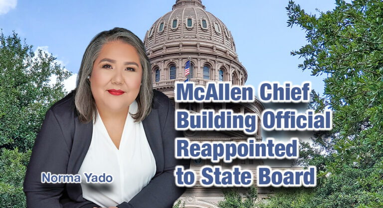 McAllen Chief Building Official Reappointed to State Board by Gov. Abbott