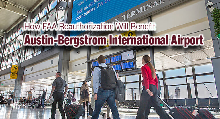 How FAA Reauthorization Will Benefit Austin-Bergstrom International Airport