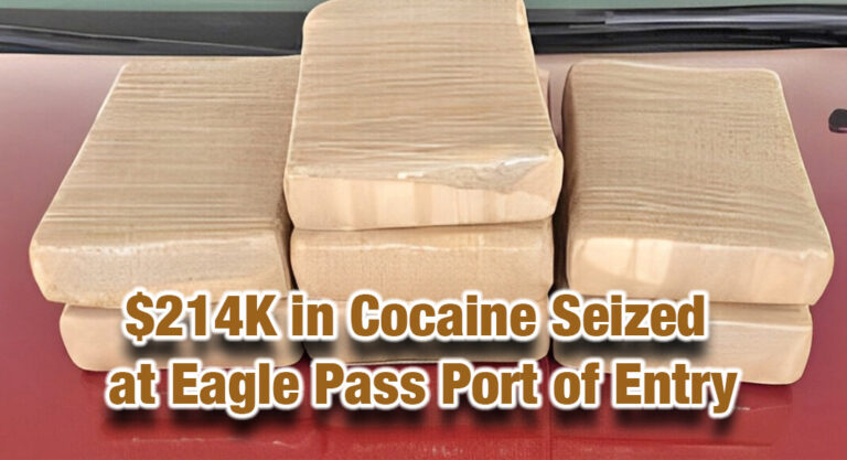 CBP Officers Seize $214K In Cocaine at Eagle Pass Port of Entry