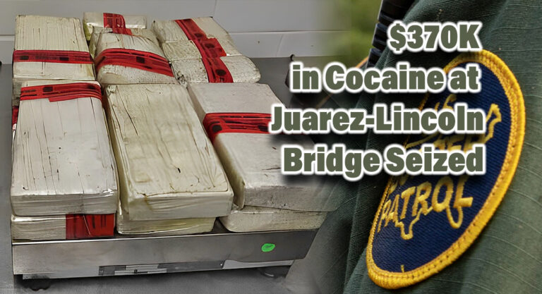 CBP Officers Seize $370K in Cocaine at Juarez-Lincoln Bridge