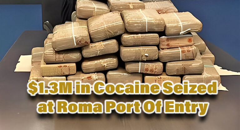 CBP Officers Seize $1.3M in Cocaine at Roma Port Of Entry