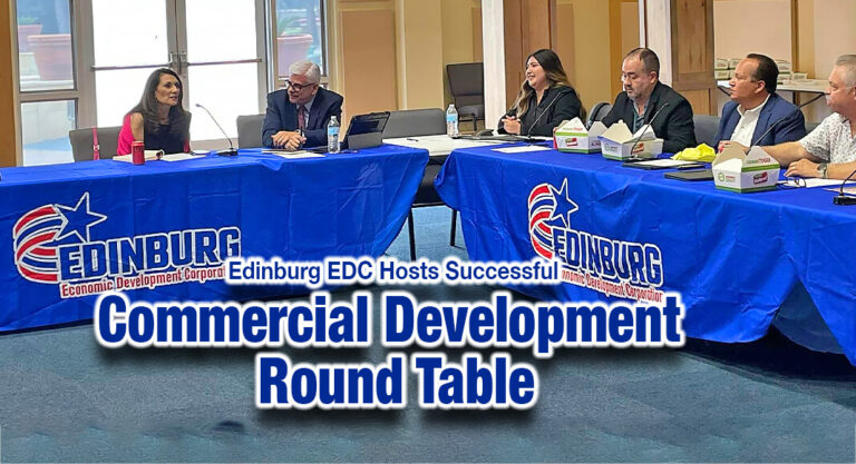 Edinburg EDC Hosts Successful Commercial Development Round Table