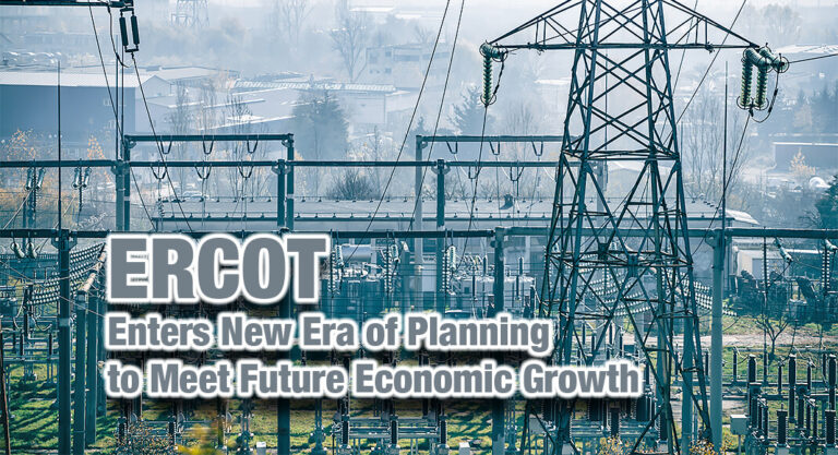 ERCOT Enters New Era of Planning to Meet Future Economic Growth