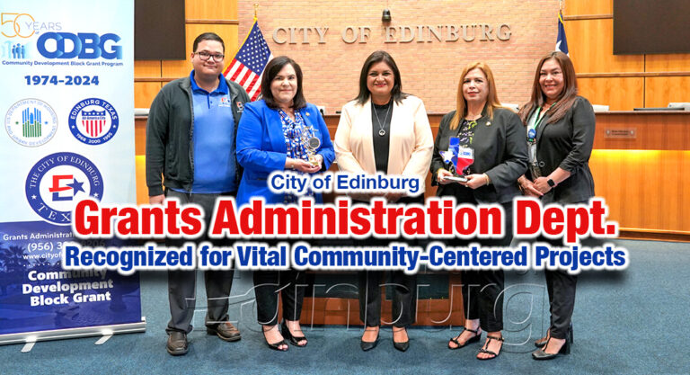 City of Edinburg Grants Admin. Dept. Recognized for Vital Community-Centered Projects