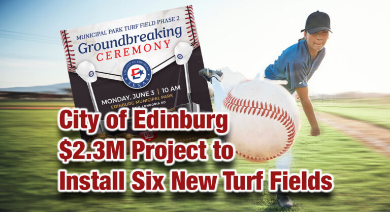 City of Edinburg $2.3M Project to Install Six New Turf Fields 6-27-24