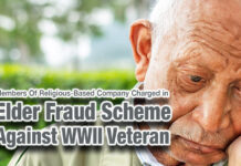 Members Of Religious-Based Company Charged in Elder Fraud Scheme Against WWII Veteran