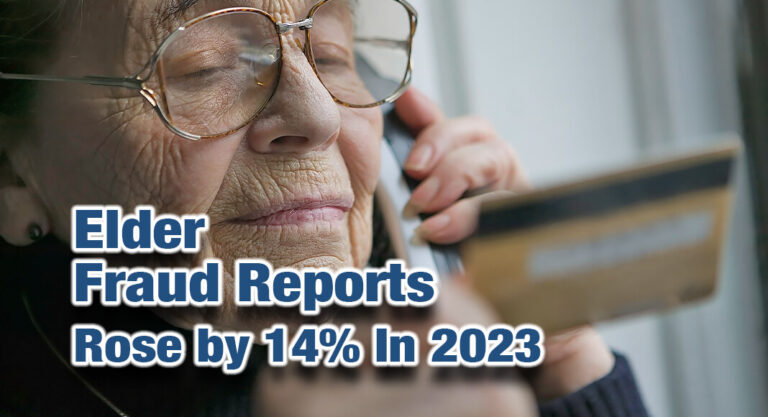 Elder Fraud Reports to FBI’s Internet Crime Complaint Center Rose by 14% In 2023 