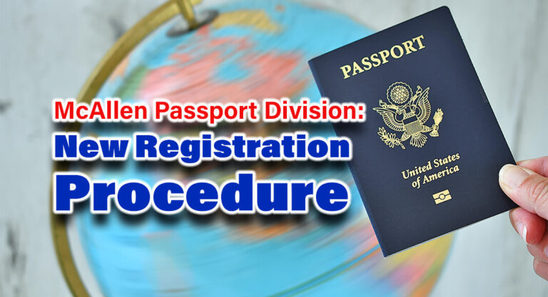 McAllen Passport Division Initiates New Registration Procedure for Passport Application