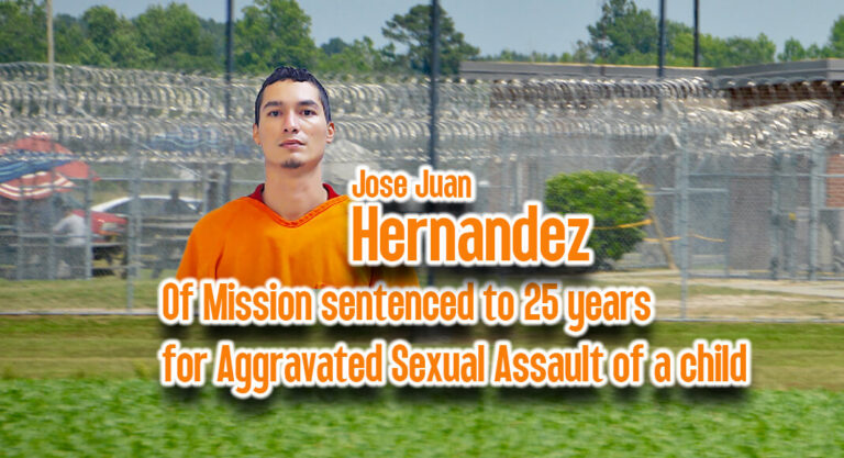 Mission Man sentenced to 25 years for Aggravated Sexual Assault of a child